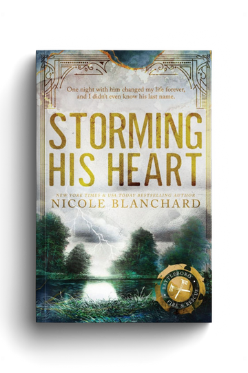 Book cover of 'Storming His Heart' by Nicole Blanchard with a scenic design.