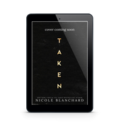 A black tablet device centered on a light gray background, displaying a book cover with the title 'TAKEN' in vertical gold letters and the author name 'Nicole Blanchard' at the bottom. The screen also includes the text 'cover coming soon'.
